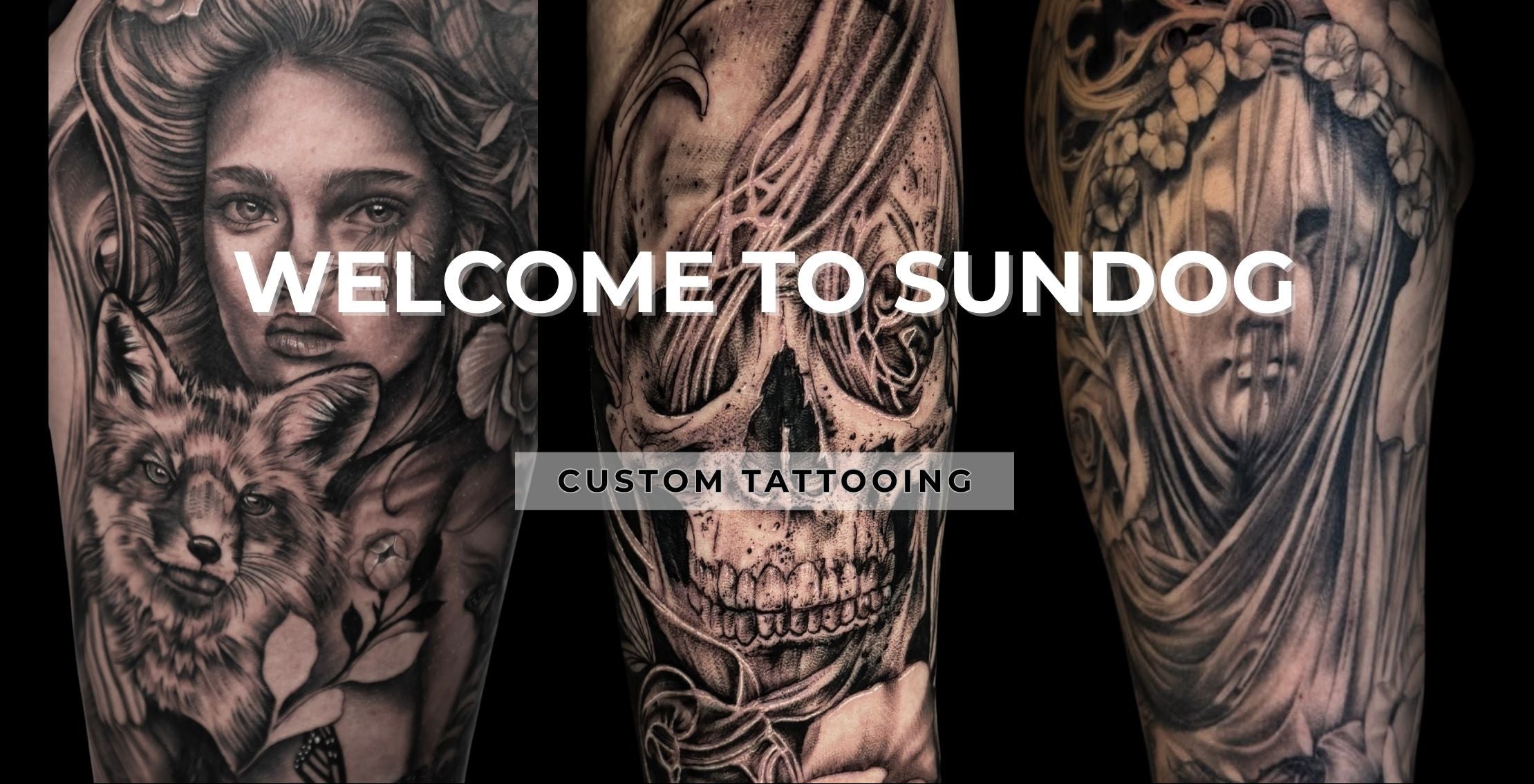 Tattooed arms with black and grey  tattoo, intricate designs and 'Welcome to Sundog Custom Tattooing' text.